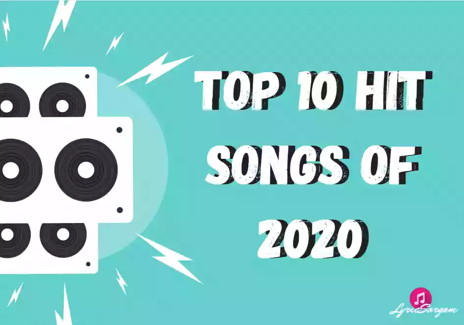 Top 10 hit Songs of 2020