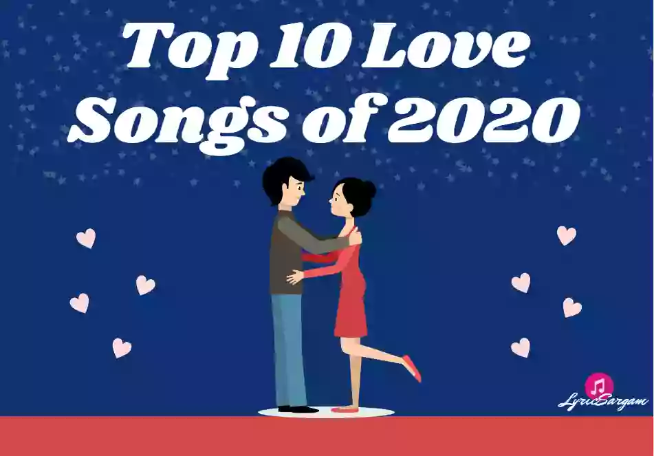 Top 10 Love Songs of 2020